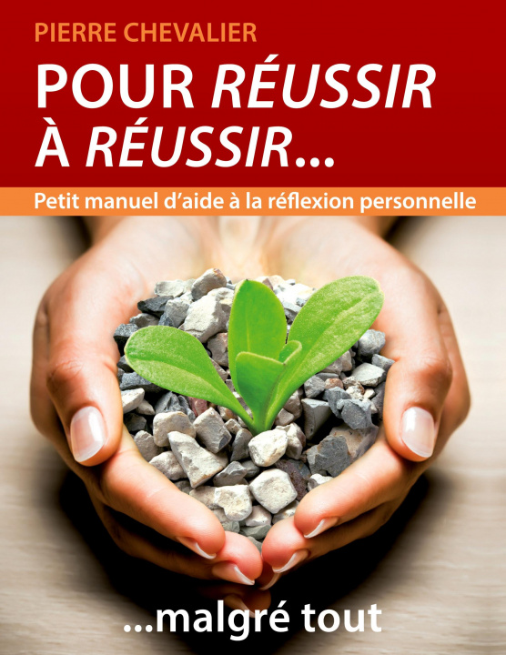 Carte Pour reussir a reussir... malgre tout 