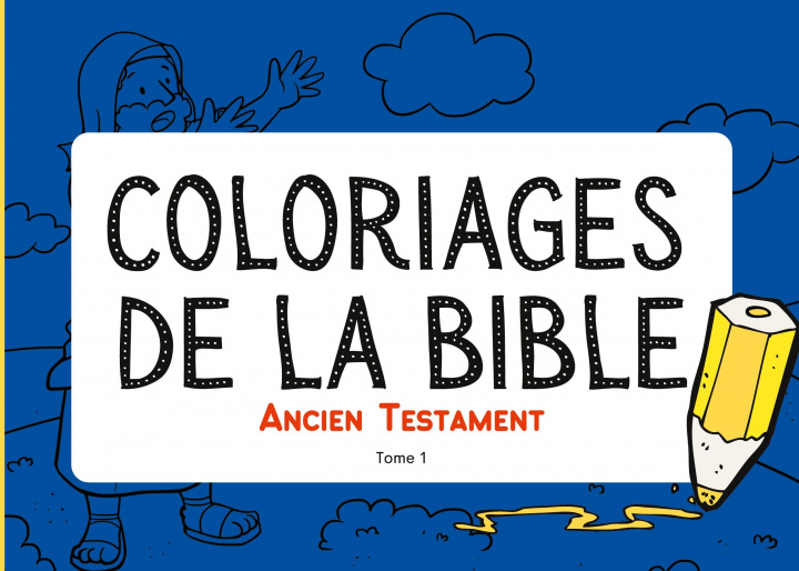 Kniha Coloriages de la Bible - Ancien Testament - Tome 1 