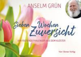 Knjiga Sieben Wochen Zuversicht Anselm Grün