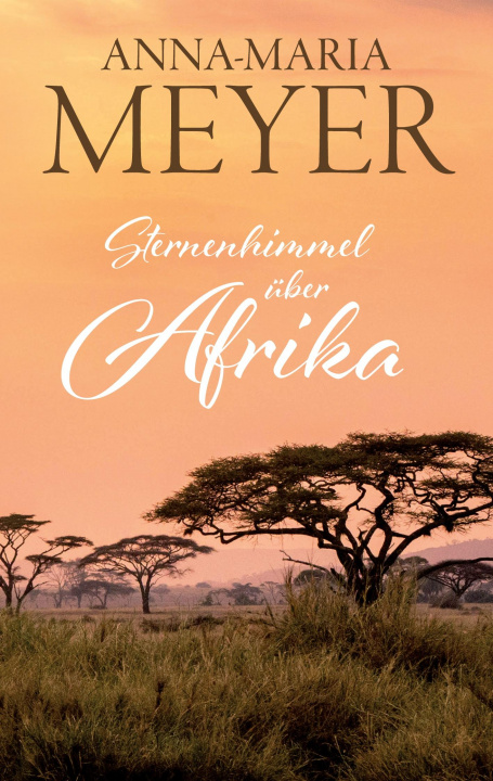 Książka Sternenhimmel uber Afrika Anna-Maria Meyer