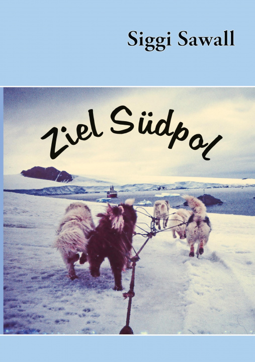 Buch Ziel Sudpol Siggi Sawall