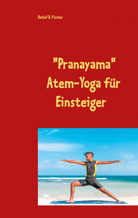 Knjiga Pranayama Detlef B. Fischer
