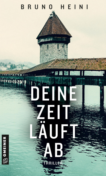 Knjiga Deine Zeit läuft ab Bruno Heini
