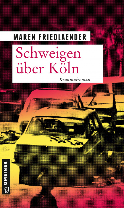 Book Schweigen über Köln Maren Friedlaender