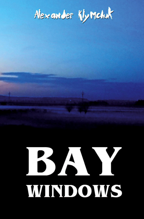 Knjiga Bay Windows Alexander Klymchuk
