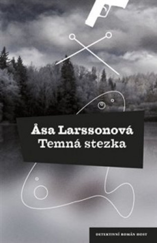 Kniha Temná stezka Asa Larssonová