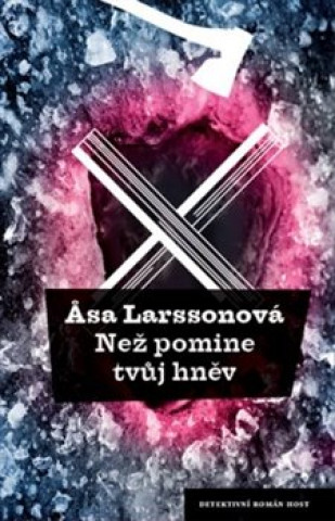 Kniha Než pomine tvůj hněv Asa Larssonová