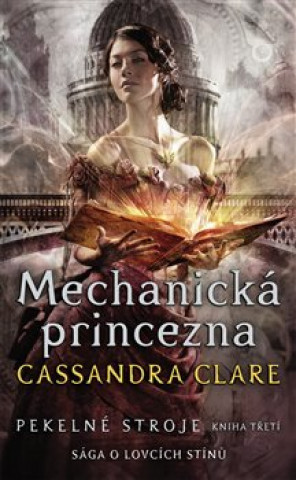Книга Mechanická princezna Pekelné stroje Cassandra Clare