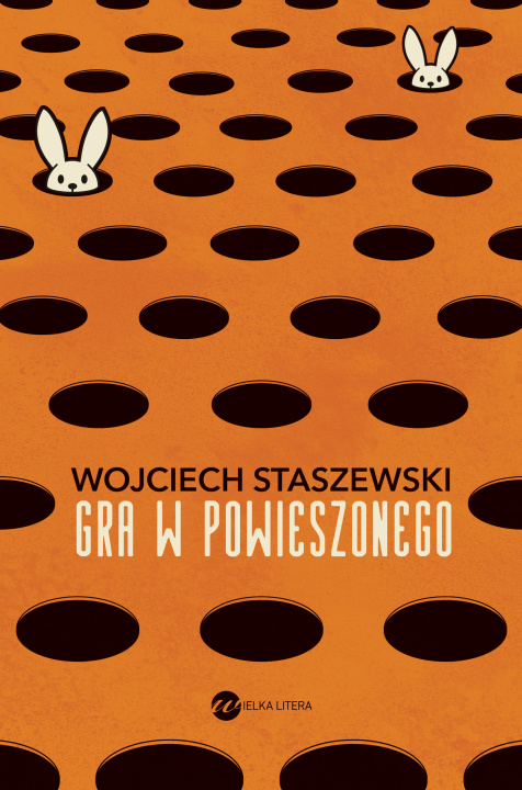 Książka Gra w powieszonego Wojciech Staszewski