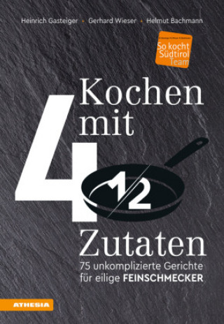 Könyv Kochen mit viereinhalb Zutaten Gerhard Wieser