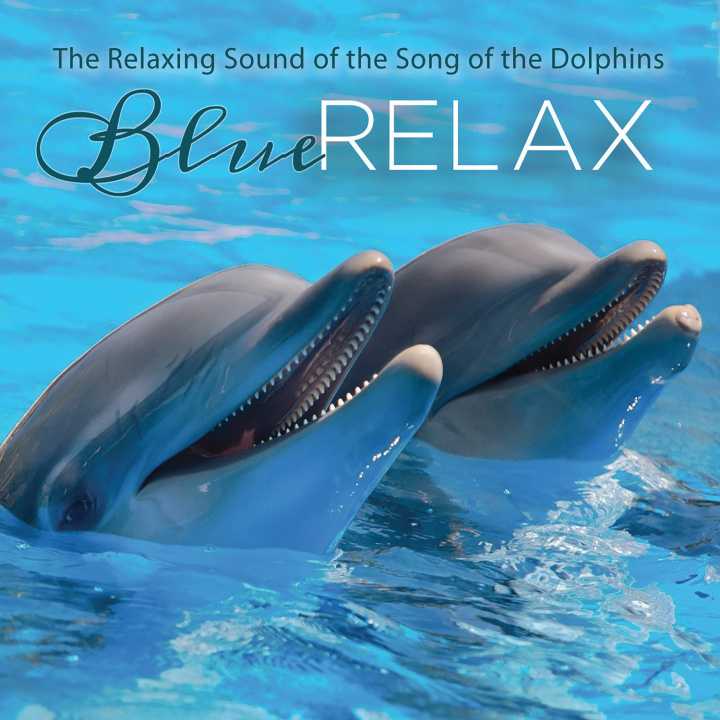 Аудио The Relaxing Sound of the Dolphins - Blue Relax - CD 