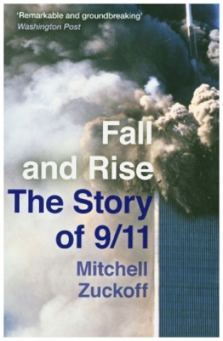 Książka Fall and Rise: The Story of 9/11 Mitchell Zuckoff