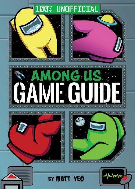 Livre Among Us: 100% Unofficial Game Guide 