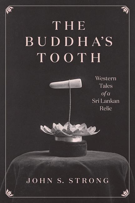 Knjiga Buddha's Tooth Professor John S Strong