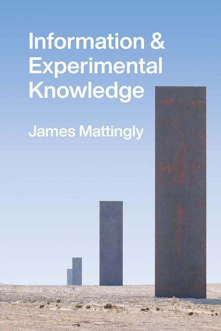 Knjiga Information and Experimental Knowledge James Mattingly