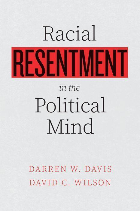 Knjiga Racial Resentment in the Political Mind Darren W Davis