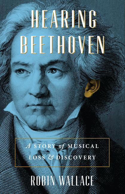 Buch Hearing Beethoven Robin Wallace