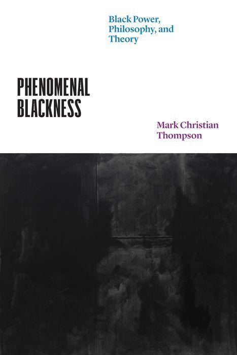 Knjiga Phenomenal Blackness Professor Mark Christian Thompson
