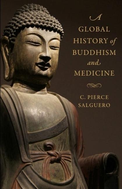 Knjiga Global History of Buddhism and Medicine C. Pierce Salguero