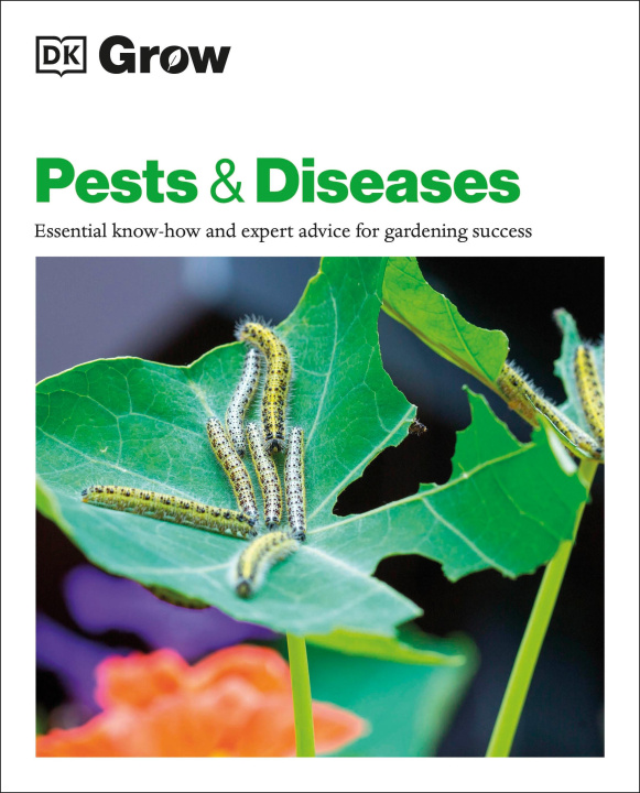 Könyv Grow Pests & Diseases DK