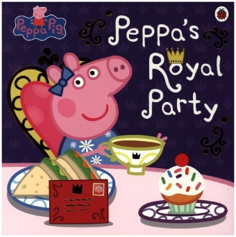 Kniha Peppa Pig: Peppa's Royal Party PIG  PEPPA