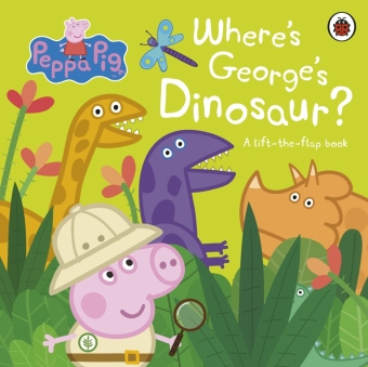 Carte Peppa Pig: Where's George's Dinosaur?: A Lift The Flap Book PIG  PEPPA