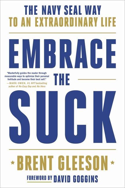 Kniha Embrace the Suck: The Navy Seal Way to an Extraordinary Life 