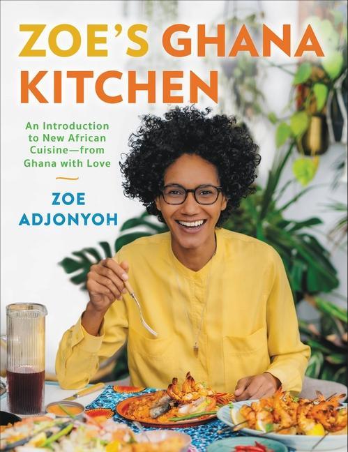 Carte Zoe's Ghana Kitchen: An Introduction to New African Cuisine - From Ghana with Love 