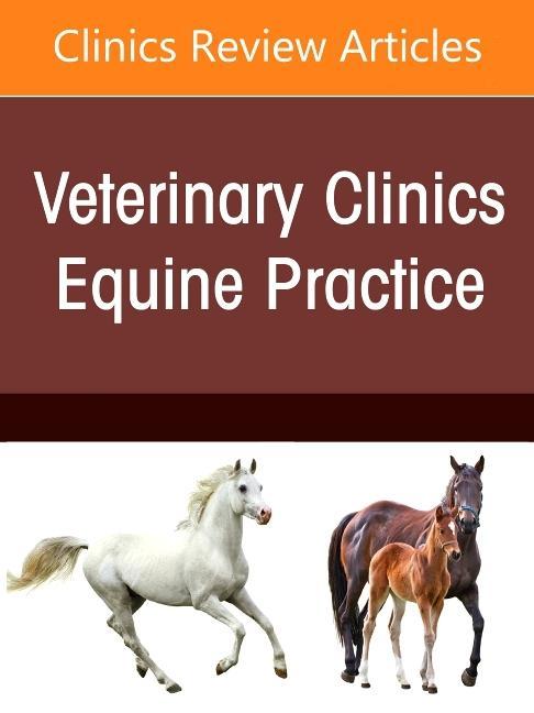 Könyv Management of Emergency Cases on the Farm, an Issue of Veterinary Clinics of North America: Equine Practice, 37 