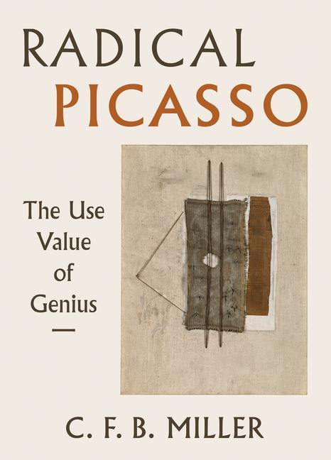 Book Radical Picasso Charles F. B. Miller