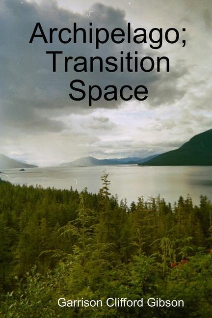 Knjiga Archipelago; Transition Space Garrison Clifford Gibson
