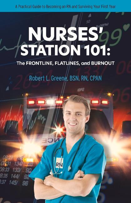 Kniha Nurses' Station 101: The Frontline, Flatlines, And Burnout 