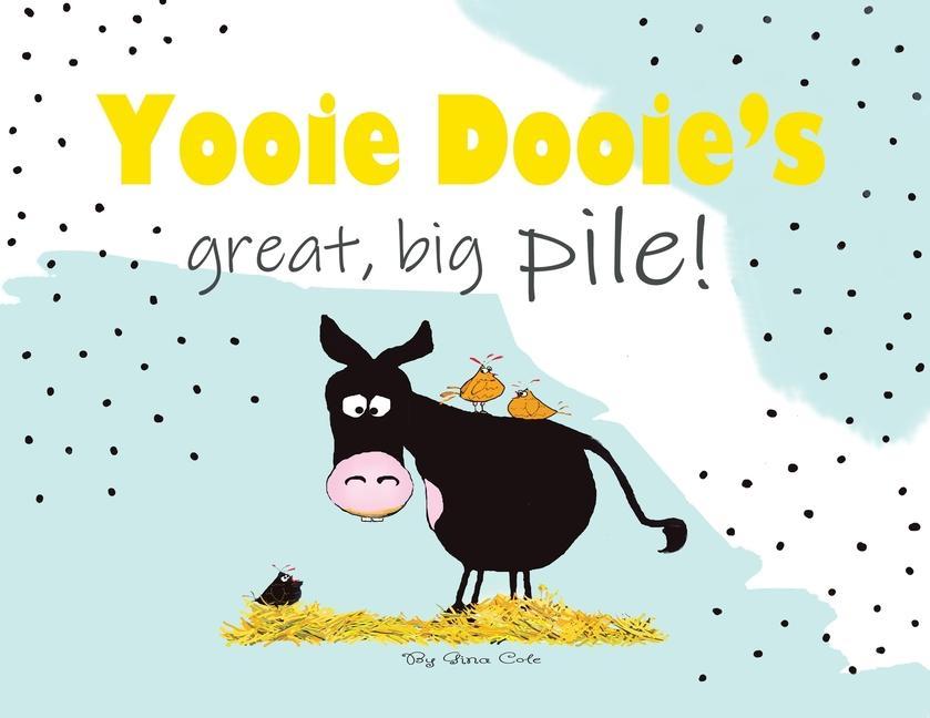 Kniha Yooie Dooie's great big pile! COLE