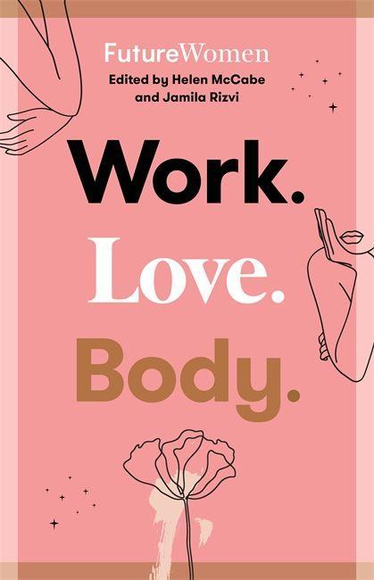 Knjiga Work. Love. Body. Jamila Rizvi