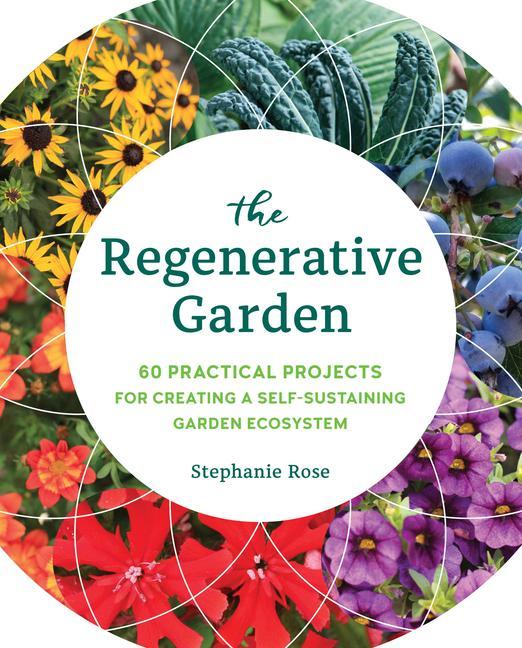 Könyv Regenerative Garden STEPHANIE ROSE