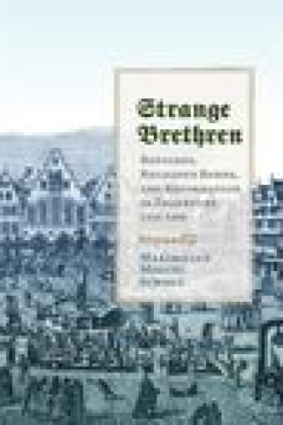 Knjiga Strange Brethren Maximilian Miguel Scholz