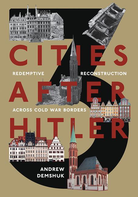 Книга Three Cities After Hitler Andrew Demshuk