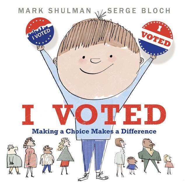 Libro I Voted: Making a Choice Makes a Difference Serge Bloch