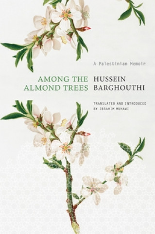 Книга Among the Almond Trees Hussein Barghouthi