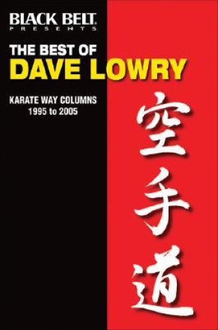 Kniha The Best of Dave Lowry: Karate Way Columns 1995 to 2005 