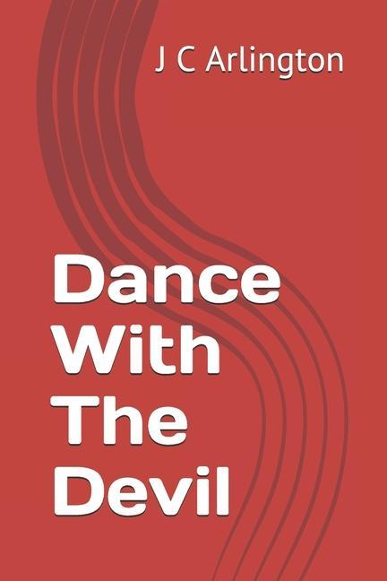 Knjiga Dance With The Devil J. C. Arlington