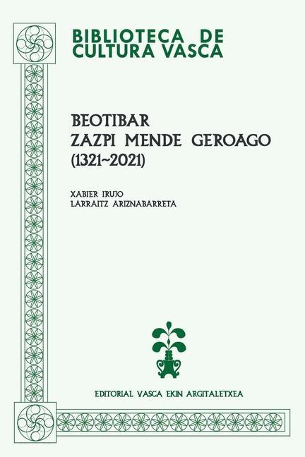 Knjiga Beotibar, zazpi mende geroago (1321-2021) Xabier Irujo