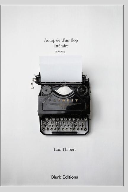 Könyv Autopsie d'un flop litteraire 