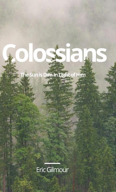 Kniha Colossians Eric Gilmour
