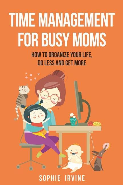 Könyv Time Management for Busy Moms 