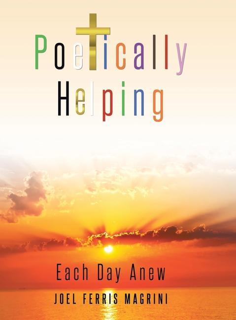 Knjiga Poetically Helping Joel Ferris Magrini