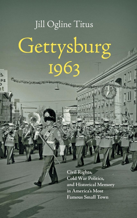 Libro Gettysburg 1963 Jill Ogline Titus