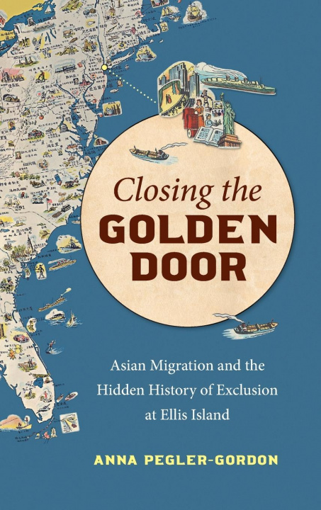 Carte Closing the Golden Door Anna Pegler-Gordon