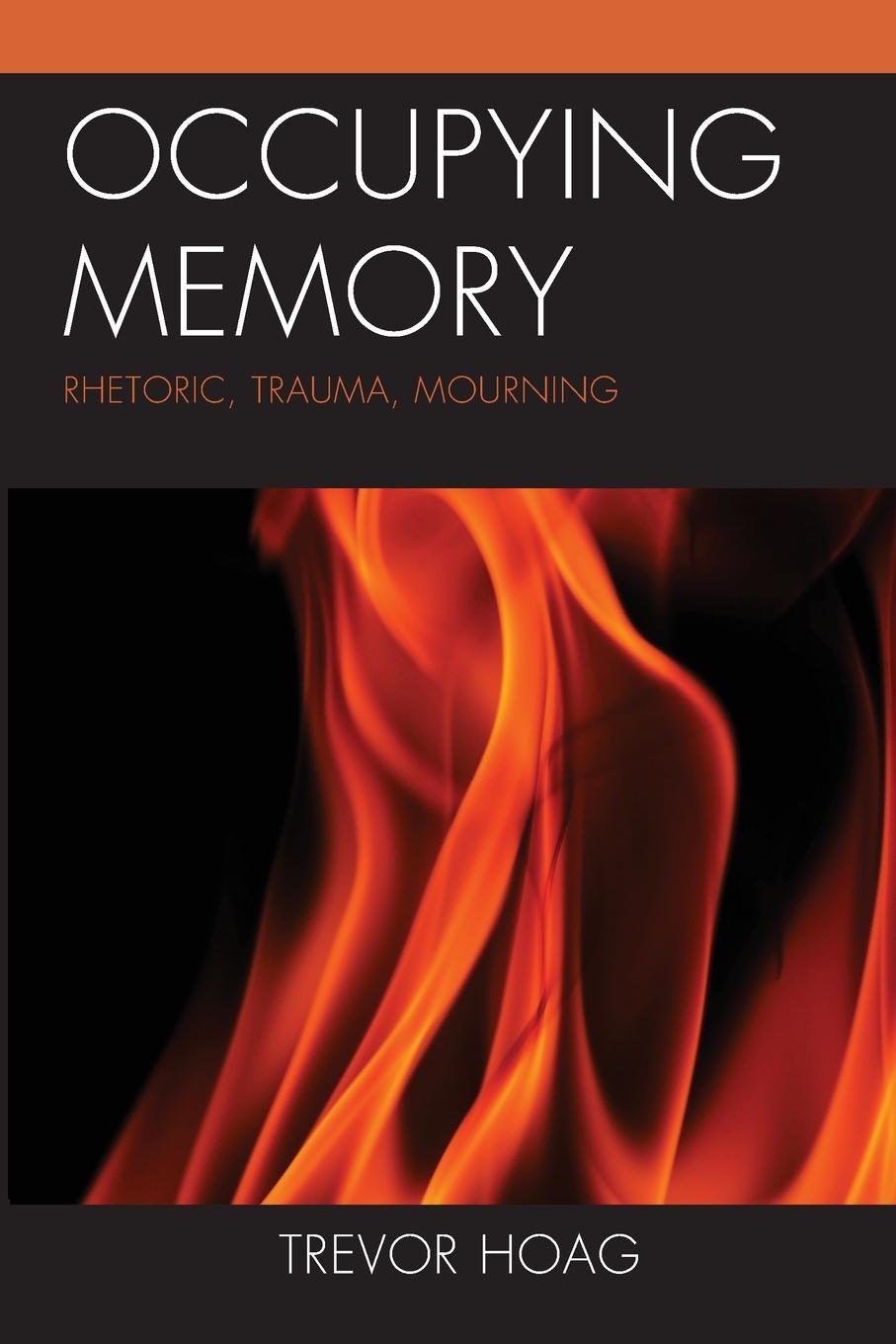Knjiga Occupying Memory Hoag Trevor Hoag