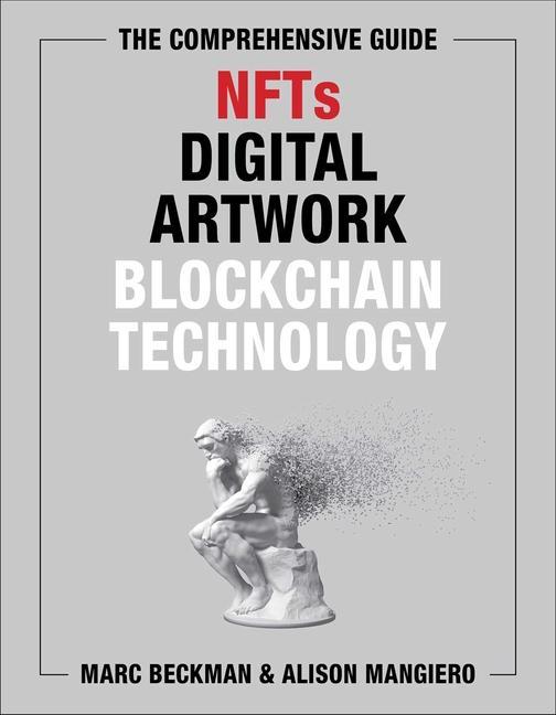 Книга Comprehensive Guide to NFTs, Digital Artwork, and Blockchain Technology 